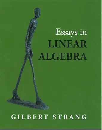 essays in linear algebra 1st edition gilbert strang 0980232767, 978-0980232769