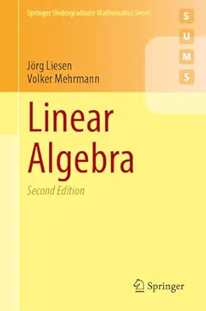 linear algebra 1st edition ja rg liesen ,volker mehrmann 3031932595, 978-3031932595