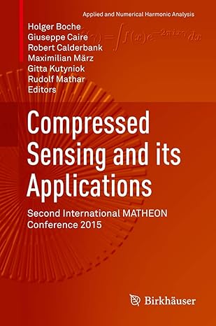 compressed sensing and its applications second international matheon conference 2015 1st edition holger boche