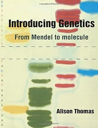 introducing genetics from mendel to molecule 1st edition alison thomas 0748764402, 978-0748764402