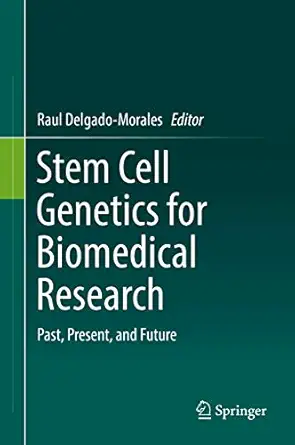 stem cell genetics for biomedical research past present and future 1st edition raul delgado morales