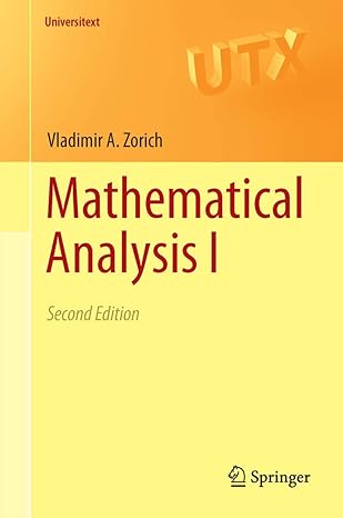 mathematical analysis i 1st edition v a zorich ,roger cooke ,octavio paniagua taboada 366248790x,