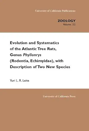 evolution and systematics of the atlantic tree rats genus phyllomys with description of two new species 1st