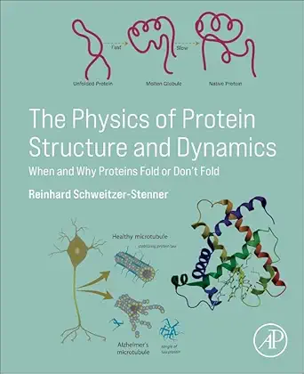 the physics of protein structure and dynamics when and why proteins fold or dona t fold 1st edition reinhard