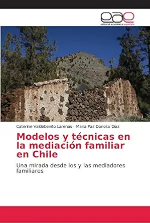 modelos y tacnicas en la mediacia n familiar en chile una mirada desde los y las mediadores familiares 1st