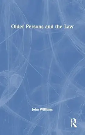 older persons and the law 1st edition john williams 0415454212, 978-0415454216