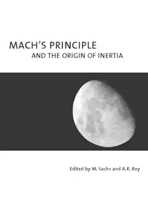 machs principle and the origin of inertia 1st edition mendel sachs 0973291109, 978-0973291100