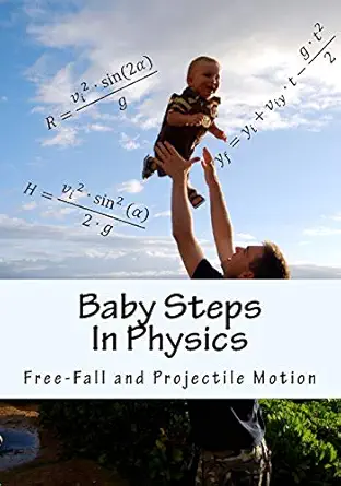 baby steps in physics free fall and projectile motion 1st edition boris sapozhnikov 0994802846, 978-0994802842