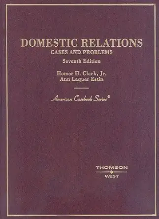 clark and estins cases and problems on domestic relations 1st edition homer h clark jr ,ann laquer estin