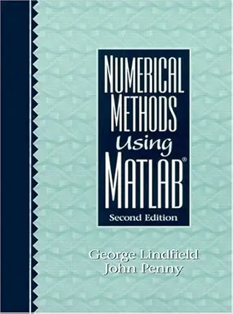 numerical methods using matlab 1st edition john e t penny ,george r lindfield 0130126411, 978-0130126412
