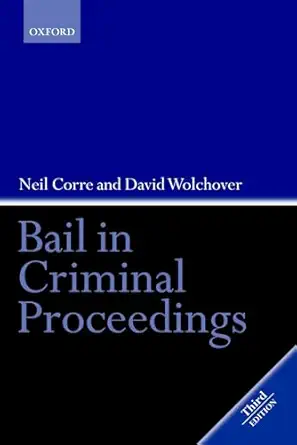 bail in criminal proceedings 1st edition neil corre ,david wolchover 0199264759, 978-0199264759