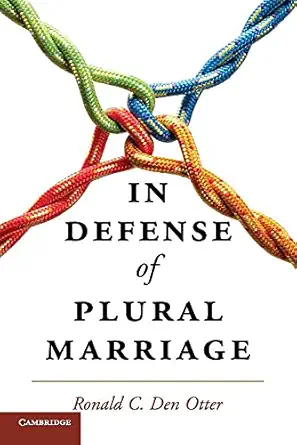 in defense of plural marriage 1st edition ronald c den otter 1107458102, 978-1107458109