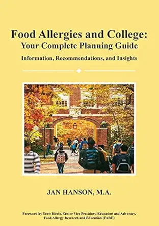 food allergies and college your complete planning guide information recommendations and insights 1st edition