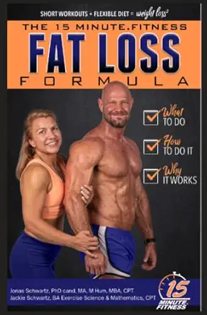15 minute fitness fat loss formula workout smarter not harder the easy way to lose weight tone up and build