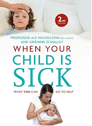 when your child is sick 1st edition prof alf nicholson ,grainne o\\\\\\\'mally 0717169227, 978-0717169221