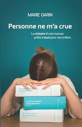 personne ne ma crue la victoire dune maman pra te a tout pour son enfant 1st edition marie garin 2494192013,