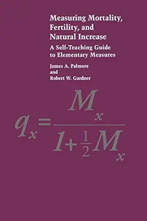 measuring mortality fertility and natural increase a self teaching guide to elementary measures 1st edition