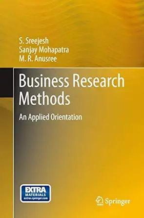 business research methods an applied orientation 1st edition s sreejesh ,sanjay mohapatra ,m r anusree