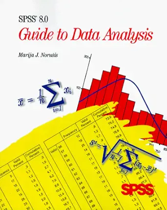 spss 8 0 guide to data analysis 1st edition marija j norusis 0136874843, 978-0136874843