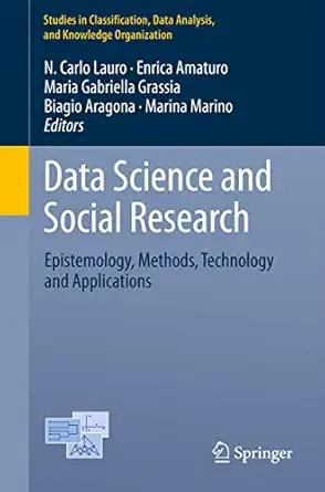 data science and social research epistemology methods technology and applications 1st edition n carlo lauro