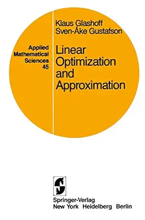 linear optimization and approximation an introduction to the theoretical analysis and numerical treatment of