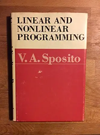 linear and nonlinear programming 1st edition v a sposito 0813810159, 978-0813810157