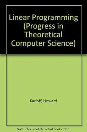 linear programming 1st edition howard karloff 3764335610, 978-3764335618