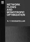 network flows and monotropic optimization 1st edition r tyrrell rockafellar 188652906x, 978-1886529069