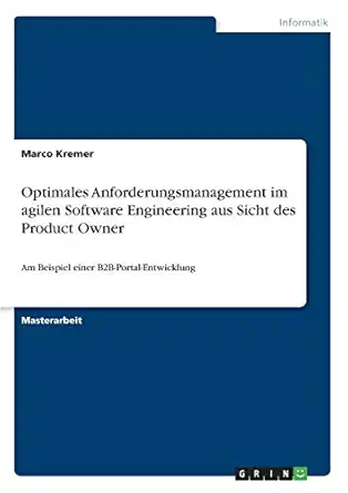 optimales anforderungsmanagement im agilen software engineering aus sicht des product owner am beispiel einer
