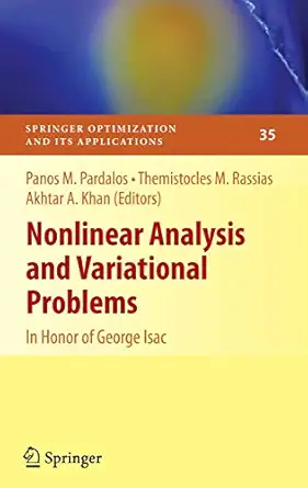 nonlinear analysis and variational problems in honor of george isac 1st edition panos m pardalos