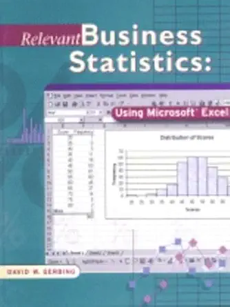 relevant business statistics using excel with data disk package 1st edition david gerbing 0314126805,