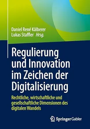 regulierung und innovation im zeichen der digitalisierung rechtliche wirtschaftliche und gesellschaftliche