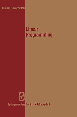 linear programming 1st edition michel sakarovitch ,john b thomas 0387908293, 978-0387908298