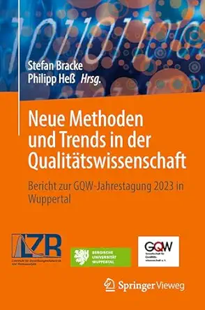 neue methoden und trends in der qualita tswissenschaft bericht zur gqw jahrestagung 2023 in wuppertal 1st