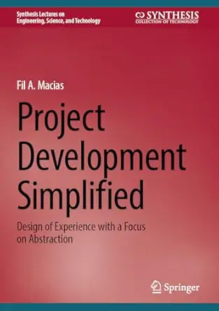 project development simplified design of experience with a focus on abstraction 1st edition fil a macias