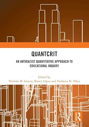 quantcrit 1st edition nichole m garcia ,nancy lopez ,veronica n velez 1032462450, 978-1032462455