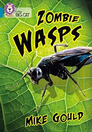 zombie wasps band 13/topaz 1st edition mike gould ,natural history museum 000842456x, 978-0008424565