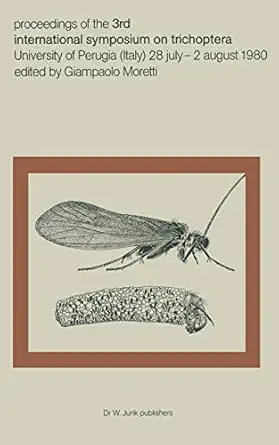 proceedings of the third international symposium on trichoptera perugia july 28a august 2 1980 1st edition g