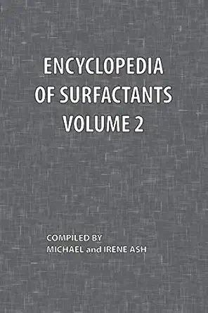 encyclopedia of surfactants volume 2 1st edition michael ash ,irene ash 0820600423, 978-0820600420