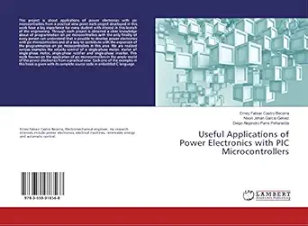 useful applications of power electronics with pic microcontrollers 1st edition erney fabian castro becerra