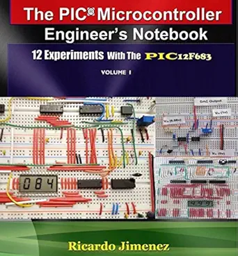 microcontroller engineers notebook vol 1 12 experiments pic12f683 integrated circuits microchips