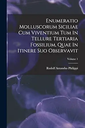 enumeratio molluscorum siciliae cum viventium tum in tellure tertiaria fossilium quae in itinere suo