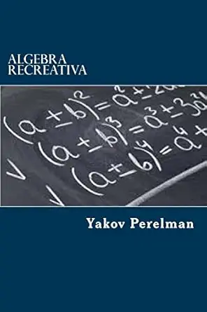 algebra recreativa 1st edition yakov perelman ,edibook 1519758529, 978-1519758521