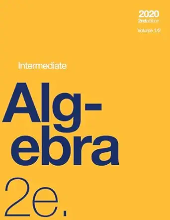 intermediate algebra 2e volume 1/2 1st edition lynn marecek 1998428486, 978-1998428489