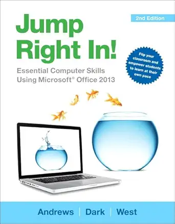 jump right in essential computer skills using microsoft office 2013 1st edition jean andrews ,jill west ,joy