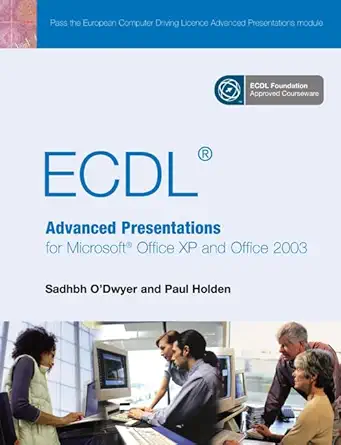 ecdl advanced presentation for microsoft office xp and 2003 1st edition brendan munnelly ,paul holden