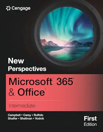 new perspectives microsoft 365 and office intermediate 1st edition jennifer campbell ,patrick carey ,ann
