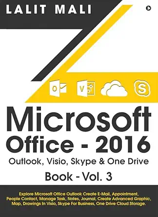 microsoft office 2016 outlook visio skype and one drive book vol 3 explore microsoft office outlook create e