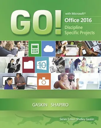 go with microsoft office 2016 discipline specific projects 1st edition shelley gaskin ,alan shapiro