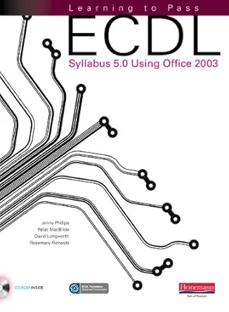 learning to pass ecdl syllabus 5 0 using office 2003 1st edition jenny phillips ,peter mcbride 0435578456,